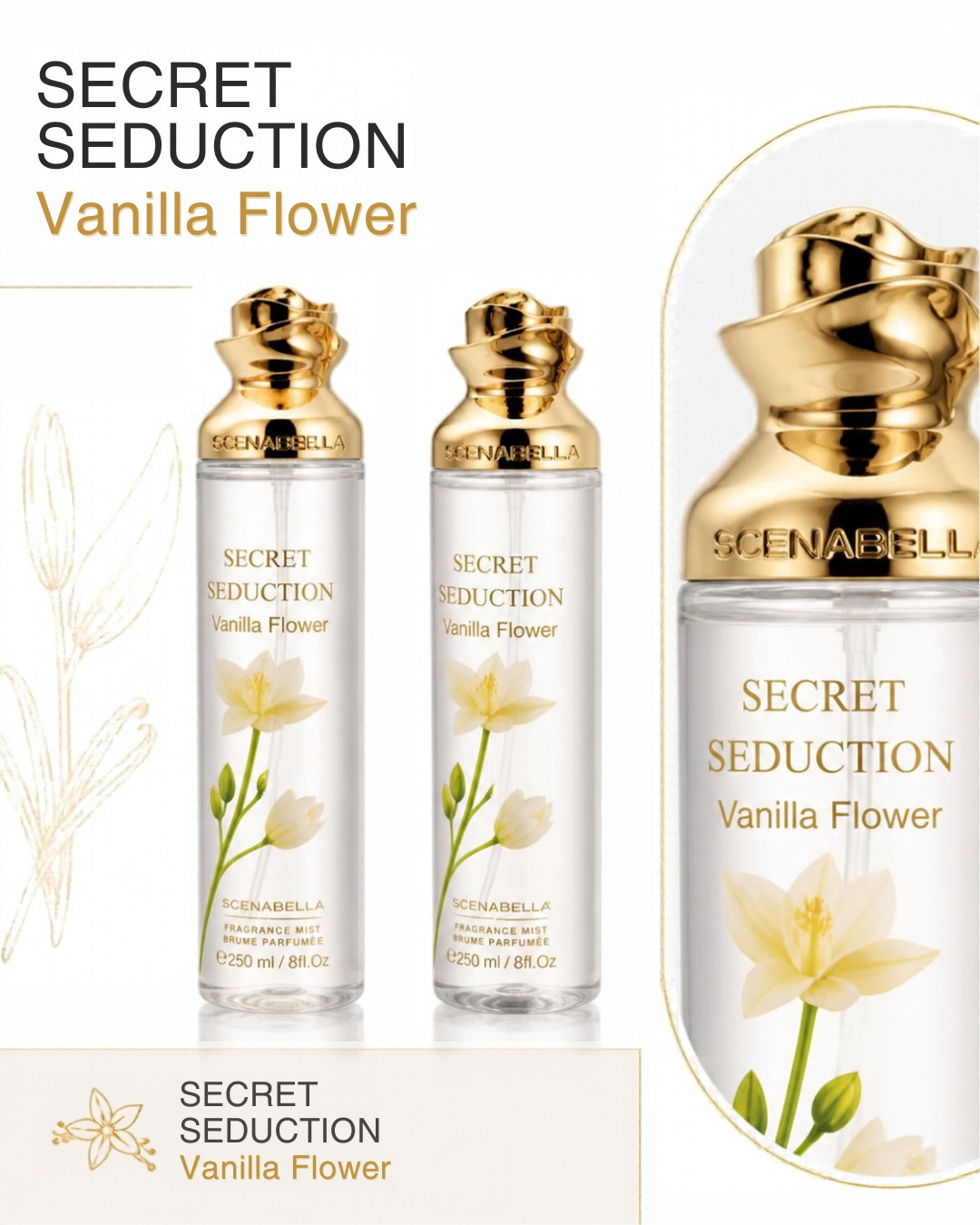 Secret Seduction Vanilla Flower — vue 1